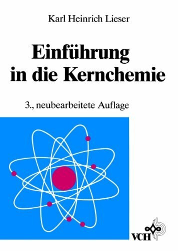 Einführung in die Kernchemie (Kernchemie in Einzeldarstellungen)