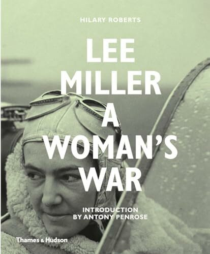 Lee Miller: A Woman's War