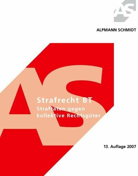 Strafrecht BT; Straftaten gegen kollektive Rechtsgüter; 46 Fälle