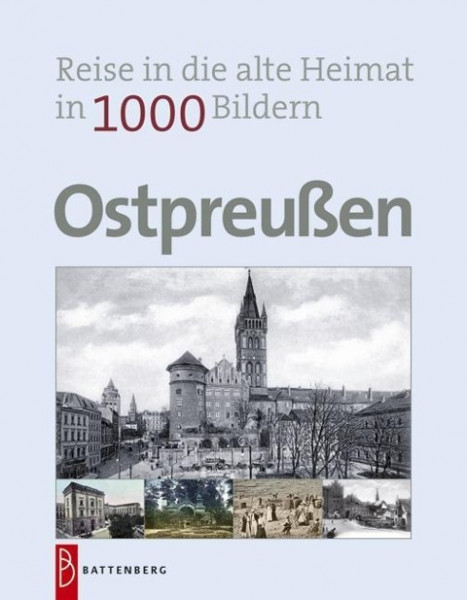 Ostpreußen in 1000 Bildern