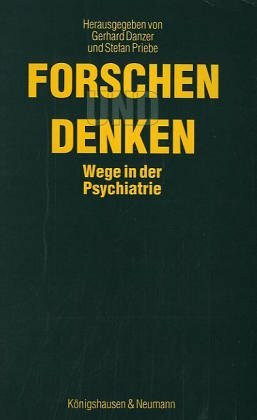 Forschen und Denken: Wege in der Psychiatrie