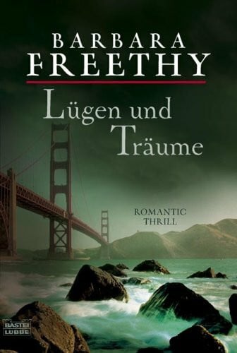 Lügen und Träume: Roman: Roman. Deutsche Erstausgabe (Allgemeine Reihe. Bastei Lübbe Taschenbücher)