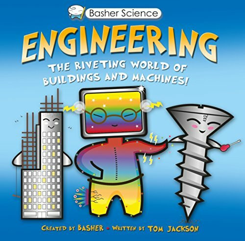 Basher Science: Engineering: Machines and Buildings (Basher, 4)