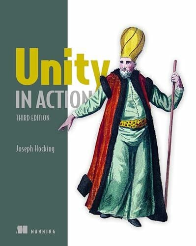 Unity in Action: Multiplatform Game Development in C#