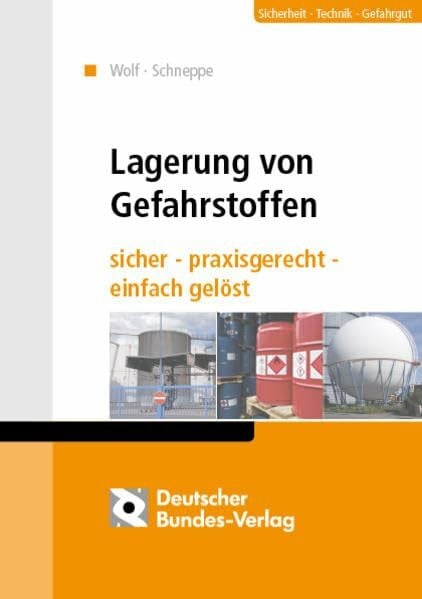 Lagerung von Gefahrstoffen: sicher - praxisgerecht - einfach gelöst
