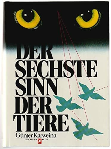 Der sechste Sinn der Tiere. 1. Auflage. Durchgehend illustriert. OPpbd mit OSU. Sauberes Exemplar. - 312 S. (pages)