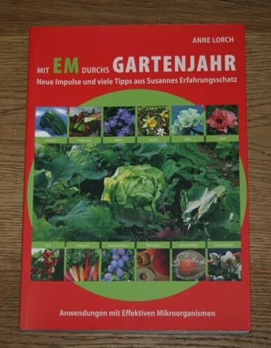MIT EM DURCHS GARTENJAHR: Neue Impulse und viele Tipps aus Susannes Erfahrungsshatz