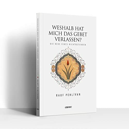 Weshalb hat mich das Gebet verlassen - Die Reue eines Nichtbetenden