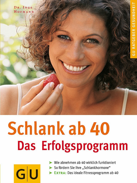 Schlank ab 40: Das Erfolgsprogramm
