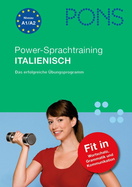 PONS Power-Sprachtraining Italienisch: Das erfolgreiche Übungsprogramm für Wortschatz, Grammatik, Kommunikation