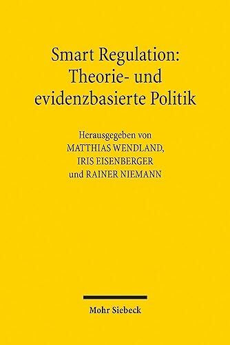 Smart Regulation: Theorie- und evidenzbasierte Politik