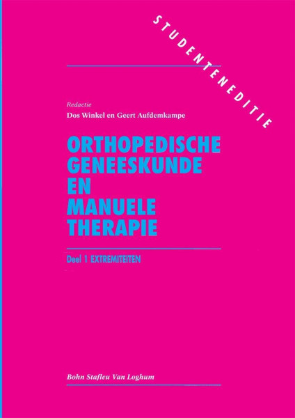 Orthopedische geneeskunde en manuele therapie: Deel 1: extremiteiten