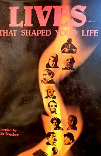 Lives: That Shaped Your Life