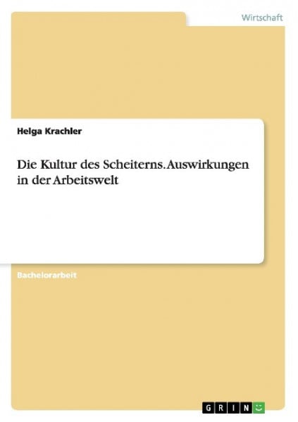 Die Kultur des Scheiterns. Auswirkungen in der Arbeitswelt