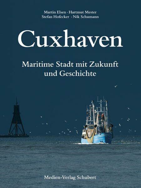 Cuxhaven: Maritime Stadt mit Zukunft und Geschichte