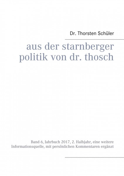 Aus der Starnberger Politik von Dr. Thosch