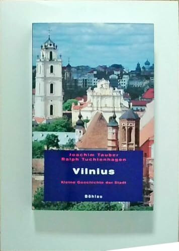 Vilnius: Kleine Geschichte der Stadt