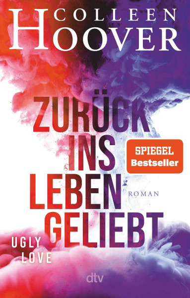 Zurück ins Leben geliebt: Roman | Eine packende Geschichte über Verlust, Schmerz, Liebe und die Fähigkeit, sich selbst zu verzeihen. Ein Muss für alle New-Adult- und Romance-Leser:innen