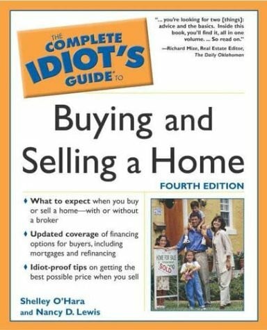 The Complete Idiot's Guide to Buying and Selling a Home