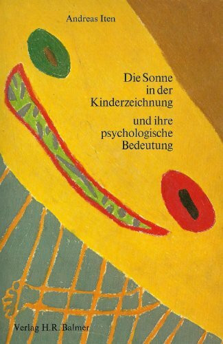 Die Sonne in der Kinderzeichnung und ihre psychologische Bedeutung