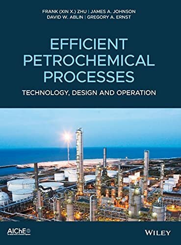 Efficient Petrochemical Processes: Technology, Design and Operation