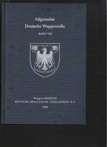 Allgemeine Deutsche Wappenrolle Band VIII: 1986