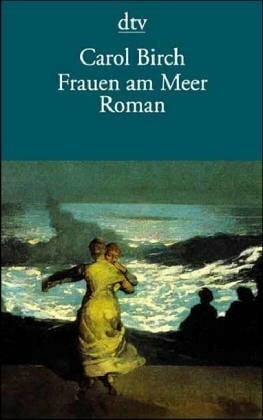Frauen am Meer: Roman (dtv Literatur)