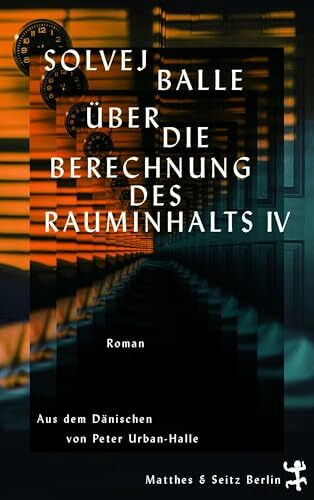 Über die Berechnung des Rauminhalts IV: Roman