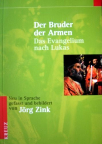 Der Bruder der Armen, Das Evangelium nach Lukas