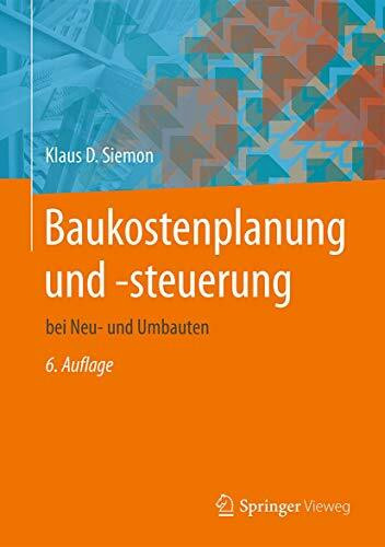 Baukostenplanung und -steuerung: bei Neu- und Umbauten