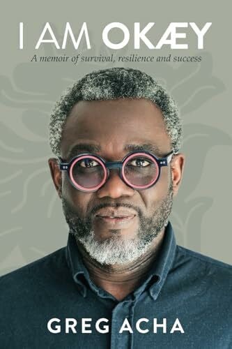 I AM OKÆY: A memoir of survival, resilience, and success