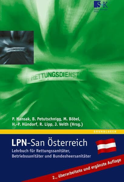 LPN-San Österreich: Lehrbuch für Rettungssanitäter, Betriebssanitäter und Bundesheersanitäter