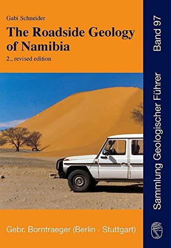 The Roadside Geology of Namibia (Sammlung geologischer Führer)