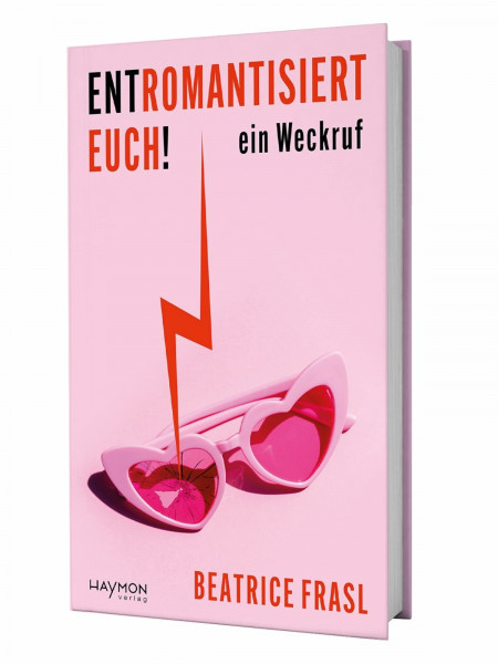 Entromantisiert euch! ein Weckruf