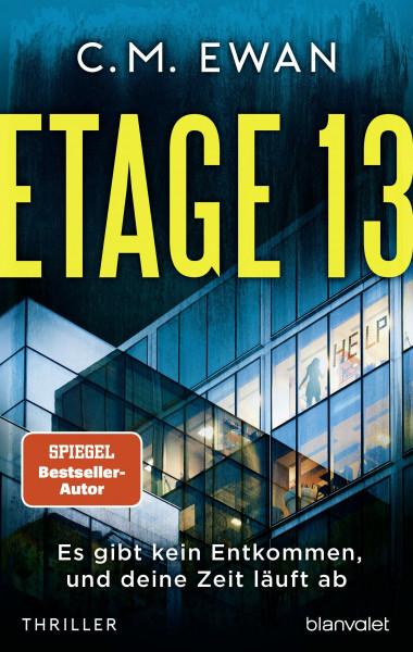 Etage 13 - Es gibt kein Entkommen, und deine Zeit läuft ab: Thriller