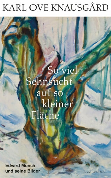 So viel Sehnsucht auf so kleiner Fläche: Edvard Munch und seine Bilder