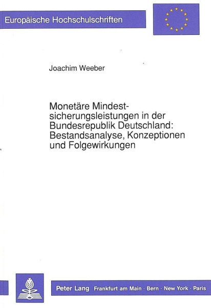 Monetäre Mindestsicherungsleistungen in der Bundesrepublik Deutschland:- Bestandsanalyse, Konzeption