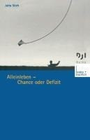 Alleinleben - Chance oder Defizit