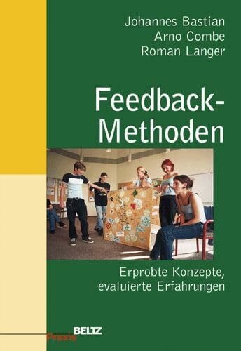 Feedback-Methoden: Erprobte Konzepte, evaluierte Erfahrungen (Beltz Praxis)