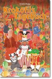 Krokofils Tagebuch - Das Festival der Masken: Kinderbuch