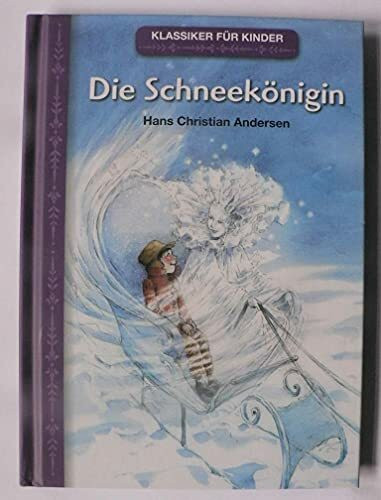 Klassiker für Kinder: Die Schneekönigin