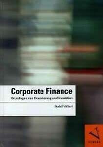 Corporate Finance: Grundlagen von Finanzierung und Investition