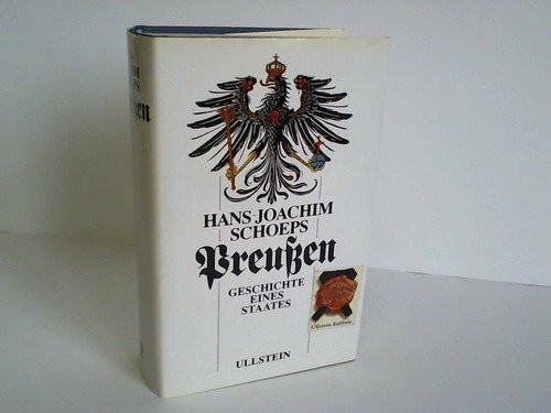 Preußen. Geschichte eines Staates