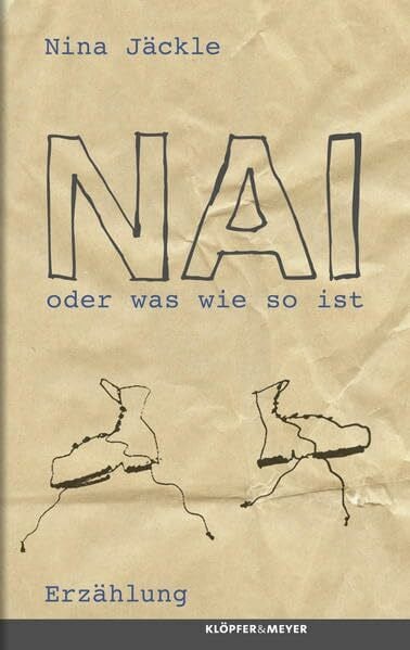 Nai oder was wie so ist - Erzählung