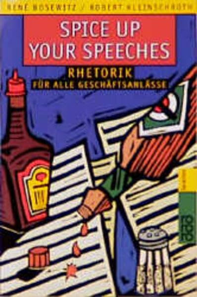 Spice up Your Speeches: Rhetorik für alle Geschäftsanlässe (Business English)