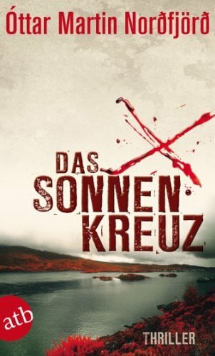 Das Sonnenkreuz: Thriller