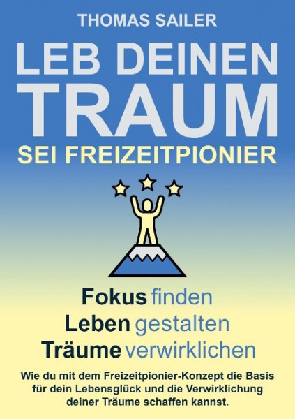 Leb deinen Traum: Sei Freizeitpionier