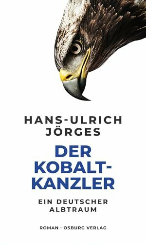 Der Kobaltkanzler: Roman