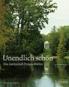 Unendlich schön - Das Gartenreich Dessau-Wörlitz