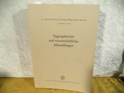 Deutscher Geographentag Mainz 31.5. - 2.6. 1977 (Verhandlungen des Deutschen Geographentages)